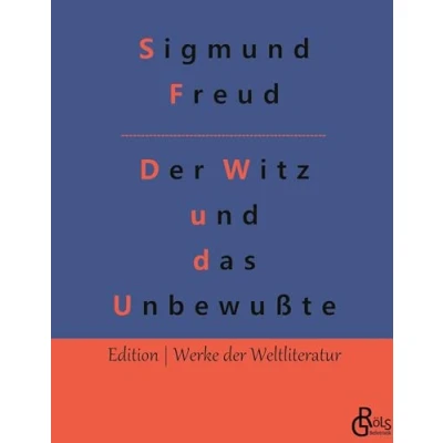 Abbildung von der Witz und seine Beziehung zum Unbewußten (Edition Werke Weltliteratur Hardcover)