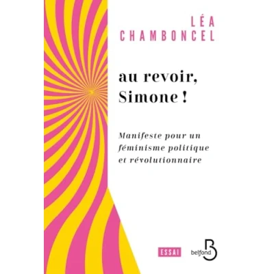 Abbildung von Au revoir, Simone ! Manifeste pour un féminisme politique et révolutionnaire