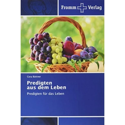 Abbildung von Predigten aus dem Leben: für das Leben