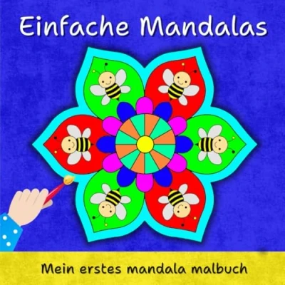 Abbildung von EINFACHE MANDALAS. Mein erstes Mandala malbuch...: Für Kinder ab 4 Jahren. und LUSTIGE Muster.