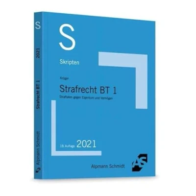 Abbildung von Skript Strafrecht BT 1: Straftaten gegen Eigentum und Vermögen (Skripten Strafrecht)