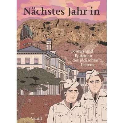 Abbildung von Nächstes Jahr in: Comics und Episoden des jüdischen Lebens (Jüdische Rebellen Subkulturelle Strategien)