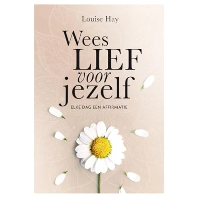 Abbildung von Wees lief voor jezelf: Elke dag een affirmatie