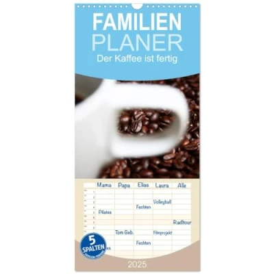 Abbildung von Familienplaner 2025 Der Kaffee ist fertig mit 5 Spalten (Wandkalender, 21 cm x 45 cm), CALVENDO