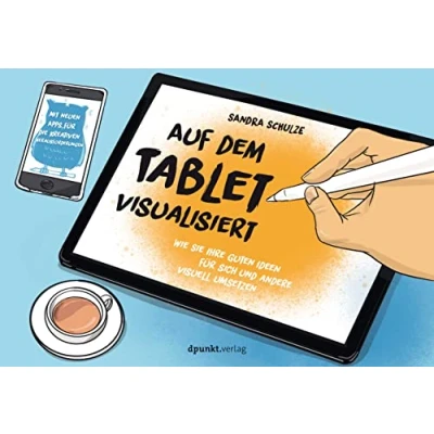 Abbildung von Auf dem Tablet visualisiert: Wie Sie Ihre guten Ideen für sich und andere visuell umsetzen