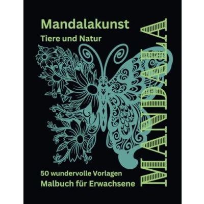Abbildung von Mandalakunst Tiere und Natur: 50 wundervolle Vorlagen Malbuch für Erwachsene