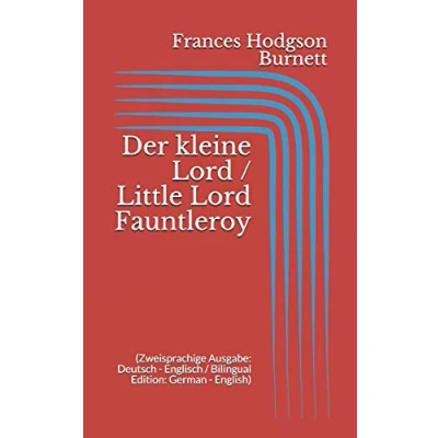 Abbildung von Der kleine Lord / Little Fauntleroy (Zweisprachige Ausgabe: Deutsch Englisch Bilingual Edition: German English)