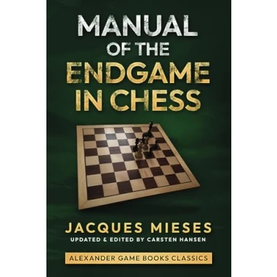 Abbildung von Manual of the Endgame in Chess: A guide for chess beginners (Alexander Game Books Classics, Band 9)