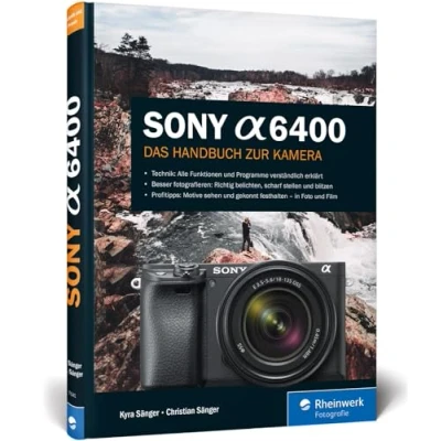 Abbildung von Sony Alpha 6400: Das Handbuch zur Kamera. Alle Funktionen und Programme verständlich erklärt. Einfach besser fotografieren