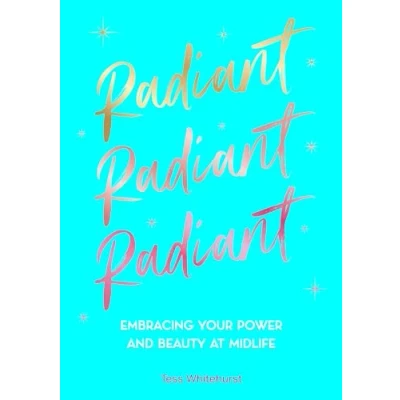 Abbildung von Radiant: Embracing Your Power and Beauty at Midlife