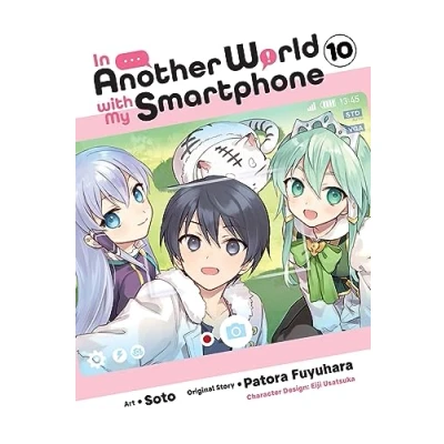 Abbildung von In ANOTHER WORLD WITH MY Smartphone, Vol. 10 (manga) (IN SMARTPHONE GN)