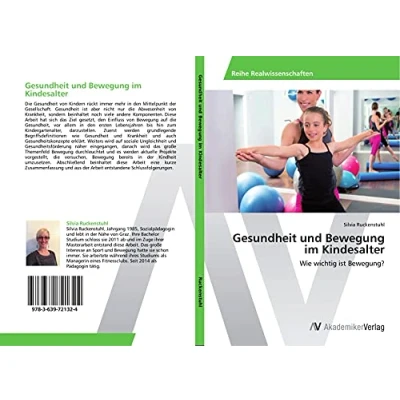 Abbildung von Gesundheit und Bewegung im Kindesalter: Wie wichtig ist Bewegung?