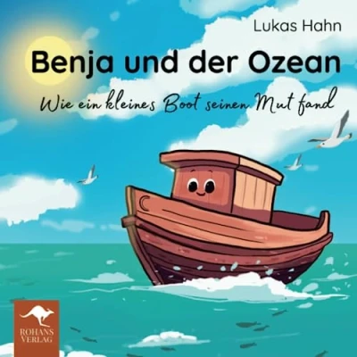 Abbildung von Benja und der Ozean Wie ein kleines Boot seinen Mut fand