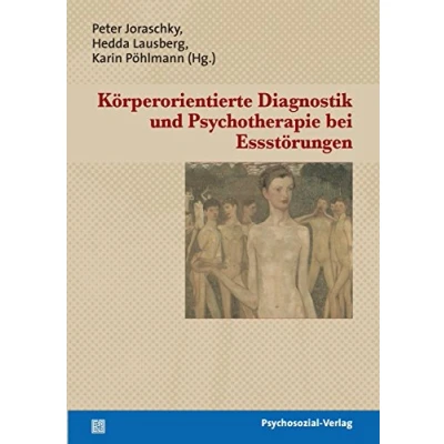 Abbildung von Körperorientierte Diagnostik und Psychotherapie bei Essstörungen (Forschung psychosozial)