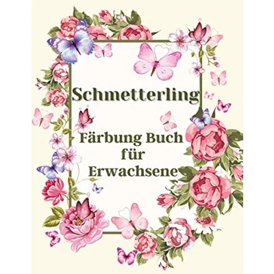 Abbildung von Schmetterling Färbung Buch für Erwachsene: Wunderschönes Schmetterlings Malbuch, Seiten Entspannung und Stressabbau