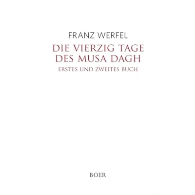 Abbildung von Die vierzig Tage des Musa Dagh: Erstes und zweites Buch
