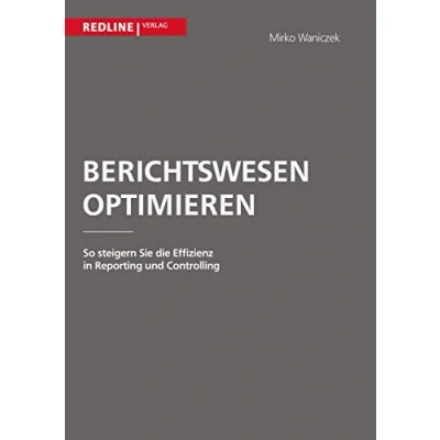 Abbildung von Berichtswesen optimieren: So Steigern Sie Die Effizienz In Reporting Und Controlling