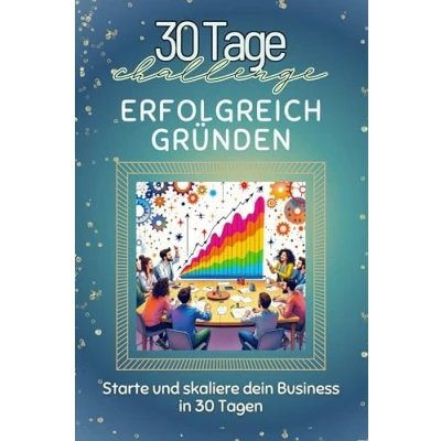 Abbildung von Erfolgreich gründen Das perfekte Geschenk für Weihnachten und Geburtstag jeden Anlass: Starte skaliere dein Business in 30 Tagen