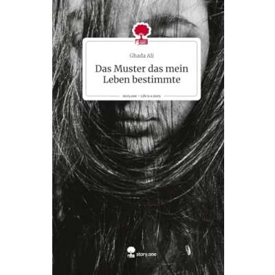 Abbildung von Das Muster, dass mein Leben bestimmte. Life is a Story story.one