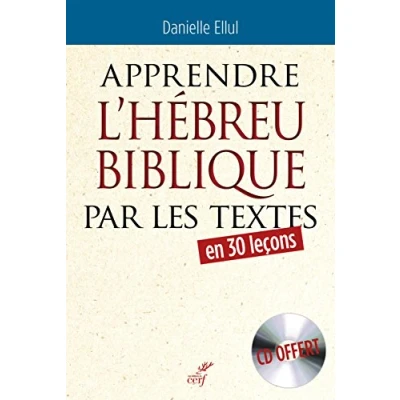 Abbildung von APPRENDRE L&#039;HÉBREU BIBLIQUE PAR LES TEXTES