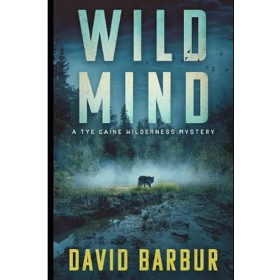 Abbildung von Wild Mind: A Tye Caine Wilderness Mystery (Tye Mysteries, Band 3)