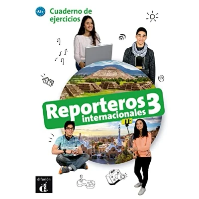 Abbildung von Reporteros Internacionales 3. Cuaderno de Elercicios. A2+: ejercicios 3 (A2+)