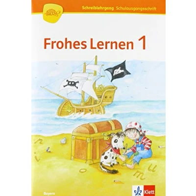 Abbildung von Frohes Lernen 1. Ausgabe Bayern: Schreiblehrgang Schulausgangsschrift Klasse 1 (Frohes Lernen. für Bayern ab 2014)