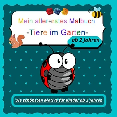 Abbildung von Mein allererstes Malbuch Tiere im Garten: Die schönsten Motive für Kinder ab 2 Jahren