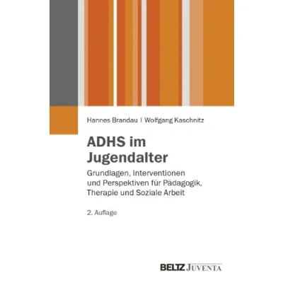 Abbildung von ADHS im Jugendalter: Grundlagen, Interventionen und Perspektiven für Pädagogik, Therapie Soziale Arbeit (Juventa Paperback)