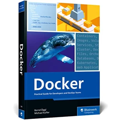 Abbildung von Docker: Practical Guide for Developers and DevOps Teams (The Rheinwerk Computing)