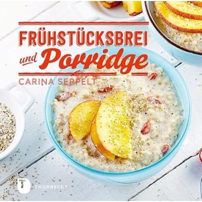 Abbildung von Frühstücksbrei &amp; Porridge: Glück zum Löffeln