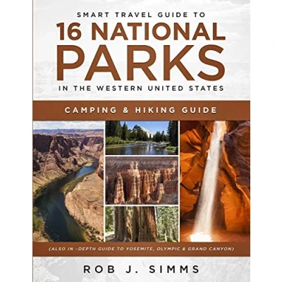 Abbildung von Smart Travel Guide to 16 National Parks In the Western United States: Camping &amp; Hiking (Also Depth Yosemite, Olympic Grand Canyon)