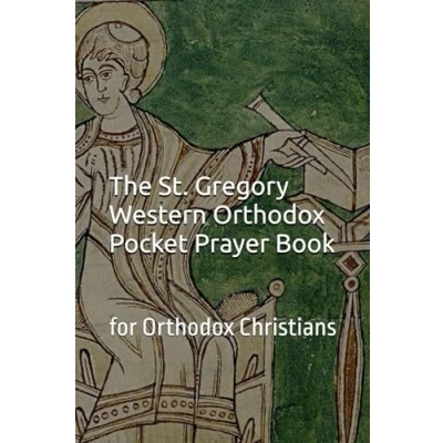 Abbildung von The St. Gregory Western Orthodox Pocket Prayer Book: for Christians