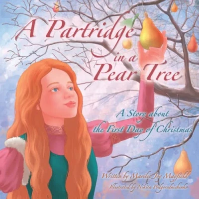 Abbildung von A Partridge in Pear Tree: Story about the First Day of Christmas (The Twelve Days Christmas, Band 1)