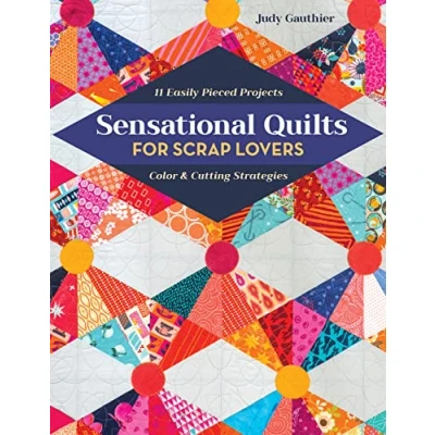 Abbildung von Sensational Quilts for Scrap Lovers Print On Demand Edition: 11 Easily Pieced Projects; Color &amp; Cutting Strategies