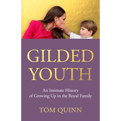Abbildung von Gilded Youth: An Intimate History of Growing Up in the Royal Family