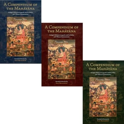 Abbildung von A Compendium of the Mahayana: Asanga&#039;s Mahayanasamgraha and Its Indian Tibetan Commentaries (Tsadra)