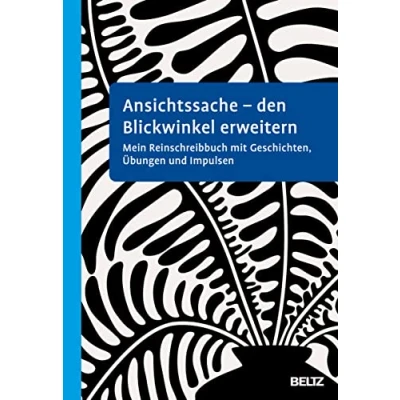 Abbildung von Ansichtssache den Blickwinkel erweitern: Mein Reinschreibbuch mit Geschichten, Übungen und Impulsen