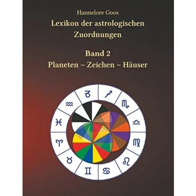 Abbildung von Lexikon der astrologischen Zuordnungen Band 2: Planeten Zeichen Häuser