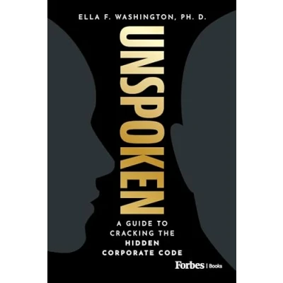 Abbildung von Unspoken: A Guide to Cracking the Hidden Corporate Code