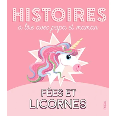 Abbildung von Histoires à lire avec papa et maman Fées licornes