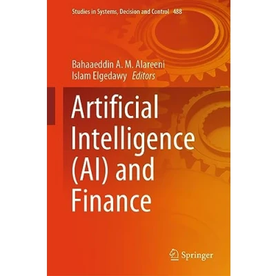 Abbildung von Artificial Intelligence (AI) and Finance (Studies in Systems, Decision Control, 488, Band 488)