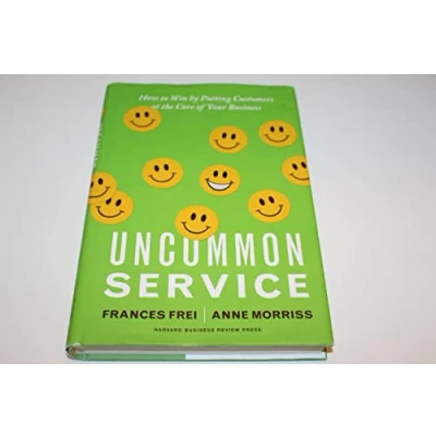 Abbildung von Uncommon Service: How to Win by Putting Customers at the Core of Your Business