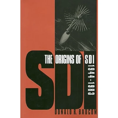 Abbildung von The Origins of Sdi, 1944 1983 (Modern War Studies)