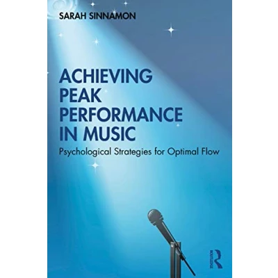 Abbildung von Achieving Peak Performance in Music: Psychological Strategies for Optimal Flow