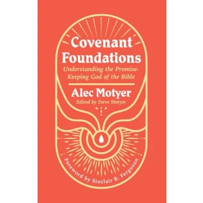 Abbildung von Covenant Foundations: Understanding the Promise keeping God of Bible
