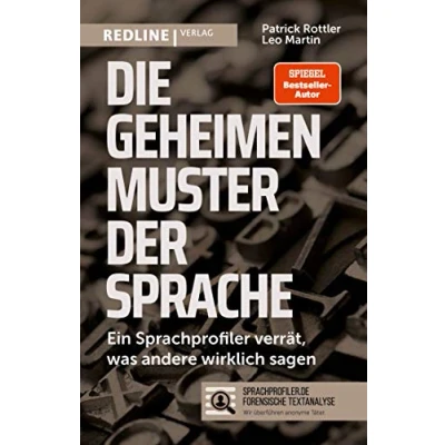 Abbildung von Die geheimen Muster der Sprache: Ein Sprachprofiler verrät, was andere wirklich sagen