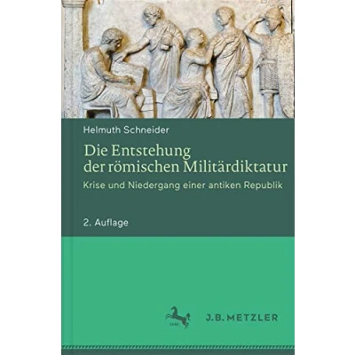 Abbildung von Die Entstehung der römischen Militärdiktatur: Krise und Niedergang einer antiken Republik