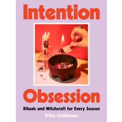 Abbildung von Intention Obsession: A Practical and Fun Witchcraft Companion with Self Care Rituals DIY Projects, Perfect for Winter 2025, Embrace Your Inner Witch Manifest Dreams