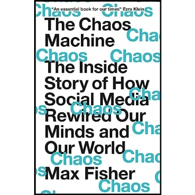 Abbildung von The Chaos Machine: Inside Story of How Social Media Rewired Our Minds and World